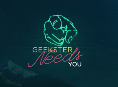 Geekster needs you!